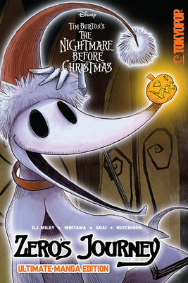 Disney Manga: Tim Burton's the Nightmare Before Christmas: Zero's Journey - Ultimate Manga Edition - D. J. Milky