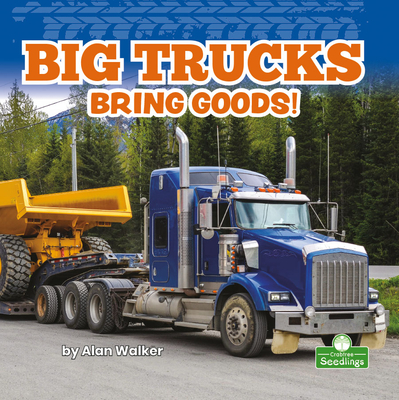 Big Trucks Bring Goods! - Alan Walker
