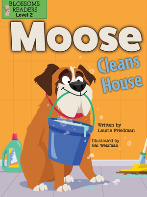 Moose Cleans House - Laurie Friedman