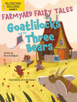Goatlilocks and the Three Bears - Alicia Rodriguez