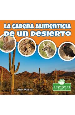 Coperta cărții 'La Cadena Alimenticia de Un Desierto - Alan Walker'