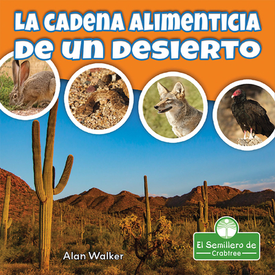 Coperta cărții 'La Cadena Alimenticia de Un Desierto - Alan Walker'