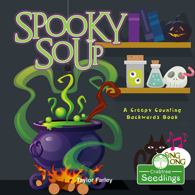 Coperta cărții 'Spooky Soup: A Creepy Counting Backwards Book - Taylor Farley'
