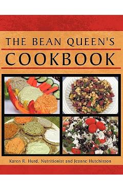 Coperta cărții 'The Bean Queen's Cookbook - Karen R. Hurd'