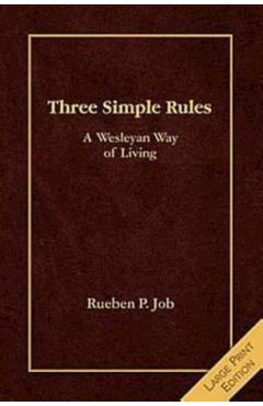 Coperta cărții 'Three Simple Rules [large Print]: A Wesleyan Way of Living - Rueben P. Job'