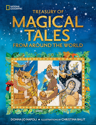 Treasury of Magical Tales from Around the World - Donna Jo Napoli