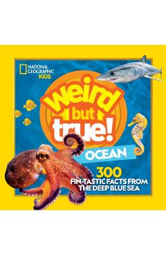 Weird But True Ocean - National Geographic Kids