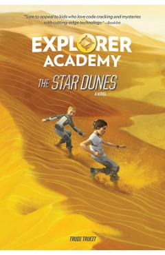 Coperta cărții 'Explorer Academy: The Star Dunes (Book 4) - Trudi Trueit'