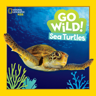 Go Wild! Sea Turtles - Jill Esbaum