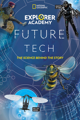 Explorer Academy Future Tech: The Science Behind the Story - Jamie Kiffel-alcheh