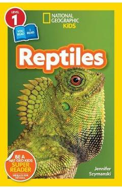 National Geographic Readers: Reptiles (L1/Co-Reader)