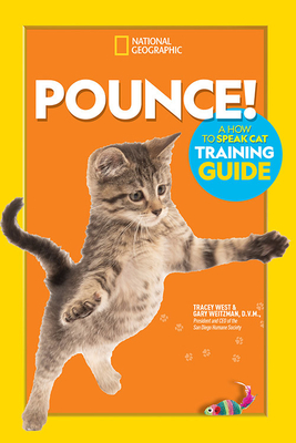 Pounce! a How to Speak Cat Training Guide - Gary Weitzman