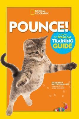 Pounce! a How to Speak Cat Training Guide - Gary Weitzman