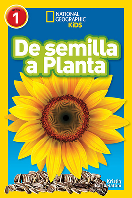 National Geographic Readers: de Semilla a Planta (L1) - Kristin Rattini