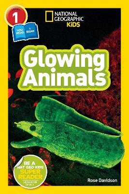 National Geographic Readers: Glowing Animals (L1/Co-Reader) - Rose Davidson
