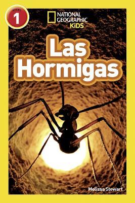 National Geographic Readers: Las Hormigas (L1) - Melissa Stewart