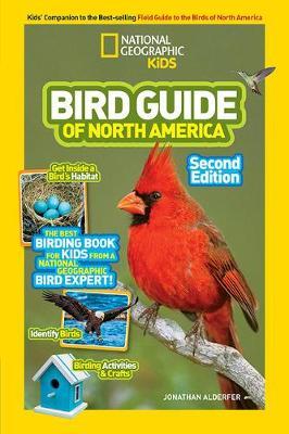 National Geographic Kids Bird Guide of North America, Second Edition - Jonathan Alderfer