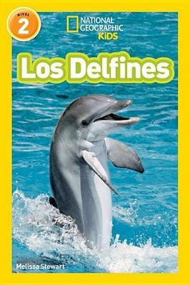 National Geographic Readers: Los Delfines (Dolphins) - Melissa Stewart