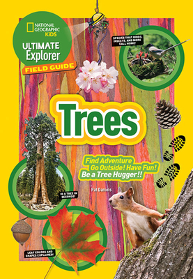 Ultimate Explorer Field Guide: Trees - Patricia Daniels