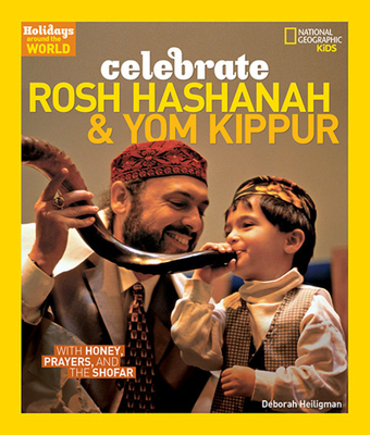 Celebrate Rosh Hashanah and Yom Kippur: With Honey, Prayers, and the Shofar - Deborah Heiligman