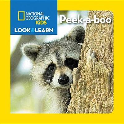 National Geographic Kids Look and Learn: Peek-A-Boo - National Kids
