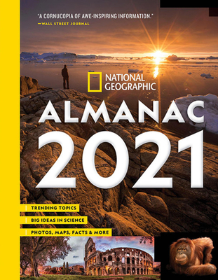 National Geographic Almanac 2021: Trending Topics - Big Ideas in Science - Photos, Maps, Facts & More - National Geographic