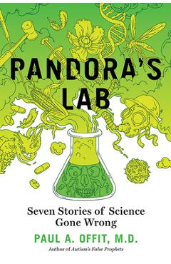 Poza produsului Pandora's Lab: Seven Stories of Science Gone Wrong - Author Tbd