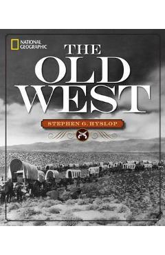 Poza produsului National Geographic the Old West - Stephen G. Hyslop