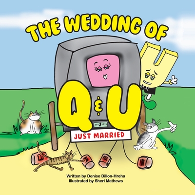 The Wedding of Q and U - Denise Dillon-hreha