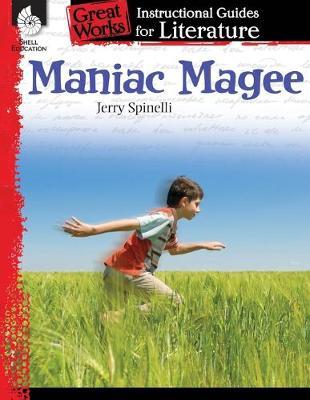 Maniac Magee: An Instructional Guide for Literature: An Instructional Guide for Literature - Mary Ellen Taylor