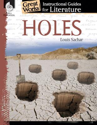 Holes: An Instructional Guide for Literature: An Instructional Guide for Literature - Jessica Case