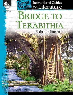 Bridge to Terabithia: An Instructional Guide for Literature: An Instructional Guide for Literature - Jessica Case