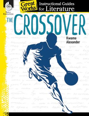 Coperta cărții 'The Crossover: An Instructional Guide for Literature: An Instructional Guide for Literature - Angela Johnson'