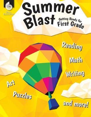 Summer Blast: Getting Ready for First Grade - Jodene Smith