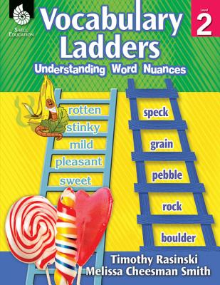 Vocabulary Ladders: Understanding Word Nuances Level 2: Understanding Word Nuances - Timothy Rasinski