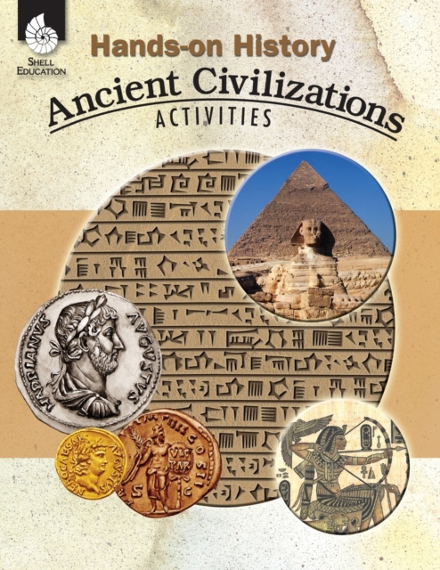 Hands-On History: Ancient Civilizations Activities: Ancient Civilizations Activities - Garth Sundem