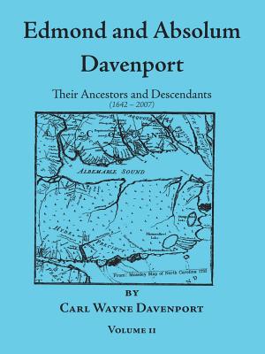 Coperta cărții 'Edmond and Absolum Davenport: Their Ancestors and Descendants (1642-2007) - Carl Wayne Davenport'