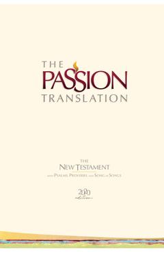 Poza produsului The Passion Translation New Testament (2020 Edition) Hc Ivory: With Psalms, Proverbs and Song of Songs - Brian Simmons