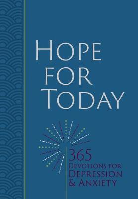 Hope for Today: 365 Devotions for Depression & Anxiety - Broadstreet Publishing Group Llc