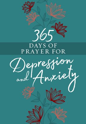 365 Days of Prayer for Depression & Anxiety - Broadstreet Publishing Group Llc