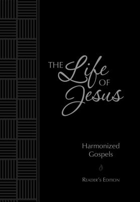 The Life of Jesus: Harmonized Gospels: Reader's Edition - Brian Simmons