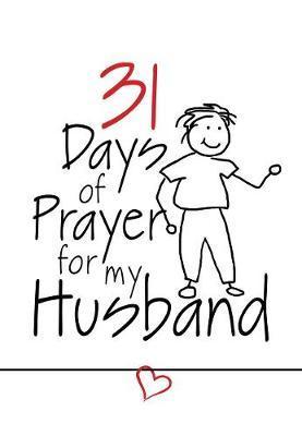 31 Days of Prayer for My Husband - The Great Commandment Network