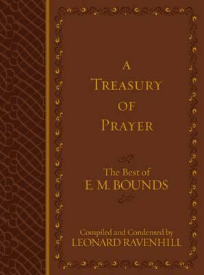 A Treasury of Prayer: The Best of E.M. Bounds - Edward M. Bounds