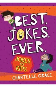 Best Jokes Ever: Jokes for Kids - Chantelle Grace