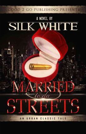 Married to Da Streets - White Silk