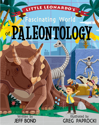 Little Leonardo's Fascinating World of Paleontology - Greg Paprocki