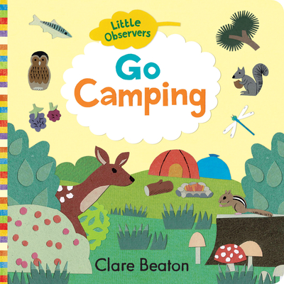 Little Observers: Go Camping - Clare Beaton