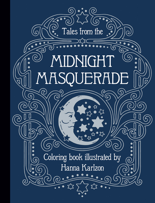 Tales from the Midnight Masquerade Color - Hanna Karlzon