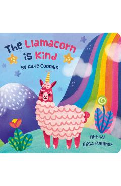 Coperta cărții 'Llamacorn Is Kind, the (Board Book) - Kate Coombs'