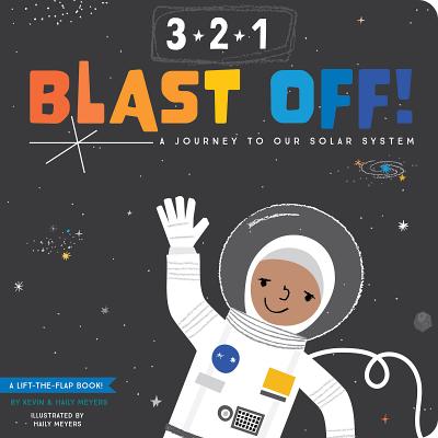 3-2-1 Blast Off!: A Journey to Our Solar System - Haily Meyers